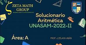 SOLUCIONARIO EXAMEN DE ADMISIÓN UNASAM-2022-II | ARITMÉTICA | ÁREA "A"