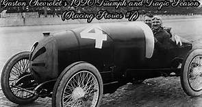 Gaston Chevrolet's 1920 Triumph and Tragic Season (Racing Stories #7)