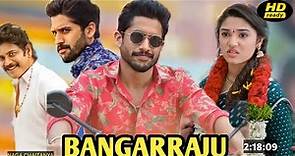 Bangarraju Full Movie Hindi Dubbed Release | Naga Chaitanya New Movie | Krithi Shetty | South Movie