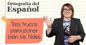 Tres trucos para poner bien las tildes ⎪Ortografía del Español