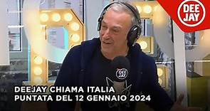 Deejay Chiama Italia - Puntata del 12 gennaio 2024