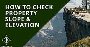 How to Check Property Slope and Elevation