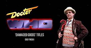 Doctor Who | 'Damaged Goods' Title Sequence (7th Doctor / Big Finish)