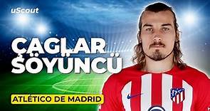How Good Is Çaglar Söyüncü at Atlético de Madrid?