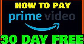 HOW TO GET 30 DAY FREE TRIAL OF AMAZON PRIME VIDEO