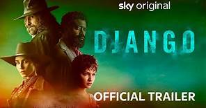 Django | Official Trailer | Sky