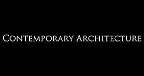 Contemporary Architecture Explained in a Simple Way