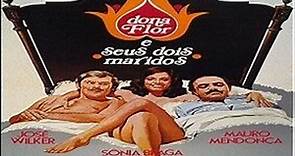 DOÑA FLOR Y SUS DOS MARIDOS (1976) de Bruno Barreto con Sonia Braga, Josè Wilker, Mauro Mendoca por Garufa