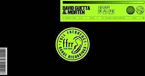 David Guetta & MORTEN - Never Be Alone (feat Aloe Blacc)
