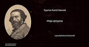 Cyprian Kamil Norwid - Moja ojczyzna