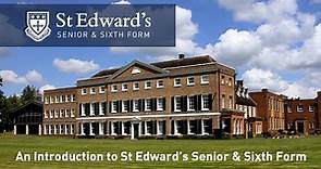An Introduction to St Edward's Senior and Sixth Form