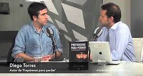 Entrevista a Diego Torres, autor de 'Prepárense para perder' -15 octubre 2013-