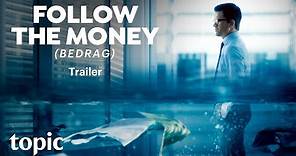 Follow The Money (Bedrag) | Trailer | Topic