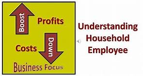 Understanding Household Employee