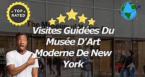 7 Visites Guidées Du Musée D'Art Moderne De New York