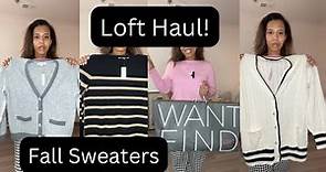 Loft Clothing Haul | Ann Taylor Loft | Fall Sweaters | Fall 2023