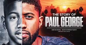 The Story of Paul George - Original Documentary