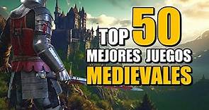 Top 50 MEJORES Juegos MEDIEVALES
