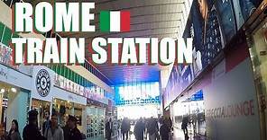 Roma Termini: The Rome Train Station And Travel Tips