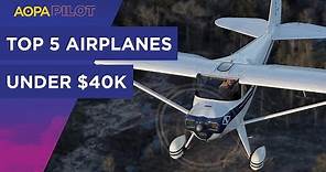 Budget Buys: 5 aircraft under $40K