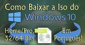 Como Baixar a Iso do Windows 10 Home/Pro, 32/64 Bits Em Português!