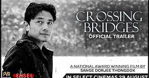 CROSSING BRIDGES | Official Trailer | In cinemas August 29