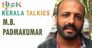 M B Padmakumar (Actor, Director) Speaks | IFFK 2016 | Manorama Online