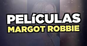 Las mejores películas de Margot Robbie