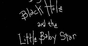 Sean Hayes - Big Black Hole And The Little Baby Star