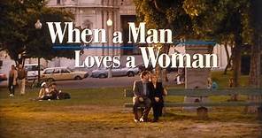 When A Man Loves A Woman - Trailer