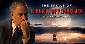 American Experience:The Trials of J. Robert Oppenheimer Season 21 Episode 1