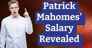 How much does Patrick Mahomes make?