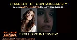 Charlotte Fountain-Jardim Interview on NATTY KNOCKS, Halloween, and More