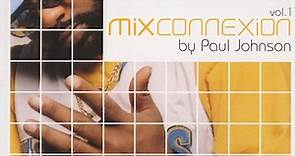 Paul Johnson - Mix Connexion Vol. 1