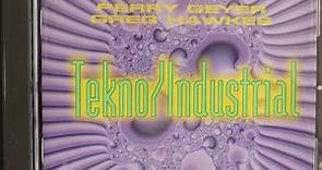 Perry Geyer, Greg Hawkes - Tekno/Industrial