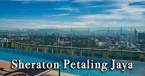 Sheraton Petaling Jaya Hotel Malaysia【Full Tour in 4k】