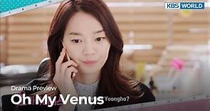 (Preview) Oh My Venus : EP13 | KBS WORLD TV