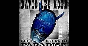 David Lee Roth - Just Like Paradise Remix