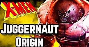 Juggernaut Origins - The Unkillable Omega Level Mutant Who Even Scares The Likes Of Wolverine!