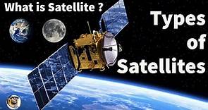 What are satellites ? || satellite and its types || Learn about satellites