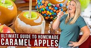 Ultimate Guide To Homemade Caramel Apples