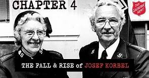 The Fall & Rise of Josef Korbel - Chapter 4 (Salvation Army Minister Imprisoned for 10 Years)