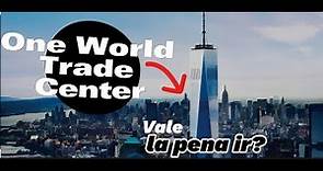 One World Observatory /La Torre de la libertad /One World Trade Center
