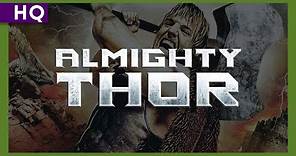 Almighty Thor (2011) Trailer