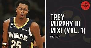 Trey Murphy III Highlight Mix! (Vol. 1 • 2022-23 Season)
