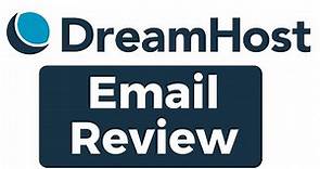 DreamHost Email Review & Easy Setup Guide: From Start to Inbox