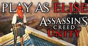 PLAY AS ELISE - Assassin's Creed: Unity (NO HUD MISSION GAMEPLAY)