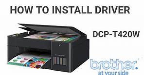 How to download and install driver brother DCP-T420W