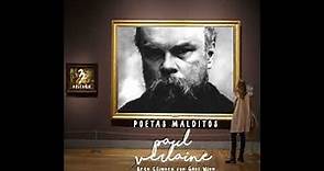 ARTE EFÍMERO - E3: Poetas Malditos, Paul Verlaine