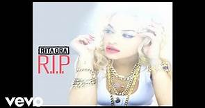 Rita Ora, Tinie Tempah - R.I.P. (Audio) ft. Tinie Tempah